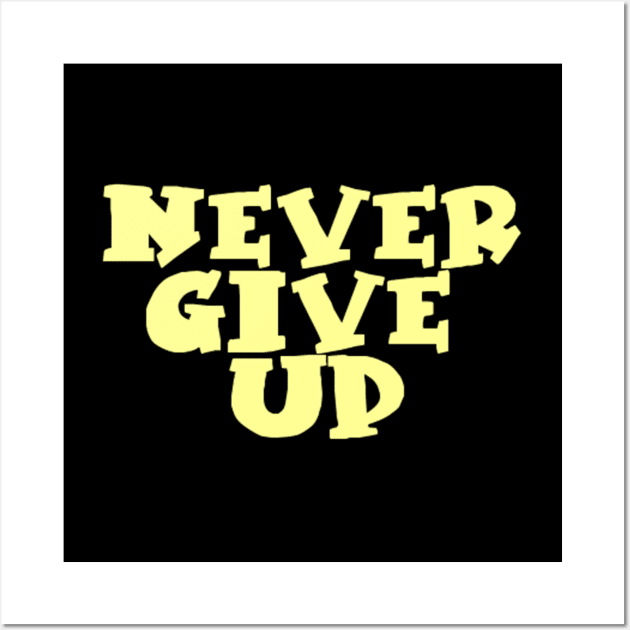 never give up Wall Art by alby store